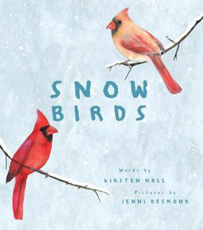 Snow Birds, Hardcover Book, By: Kirsten Hall