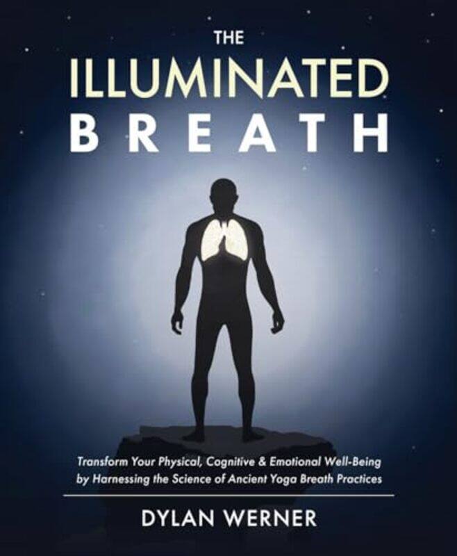 The Illuminated Breath by Werner, Dylan Paperback