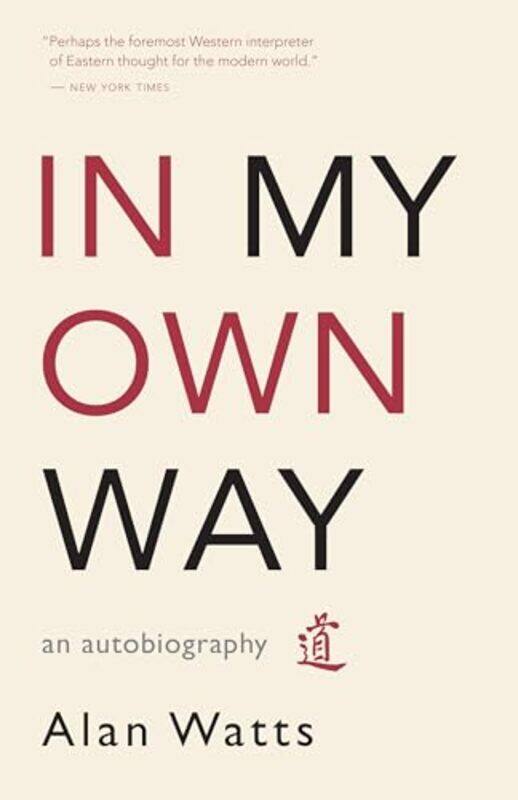 

In My Own Way By Alan Watts -Paperback