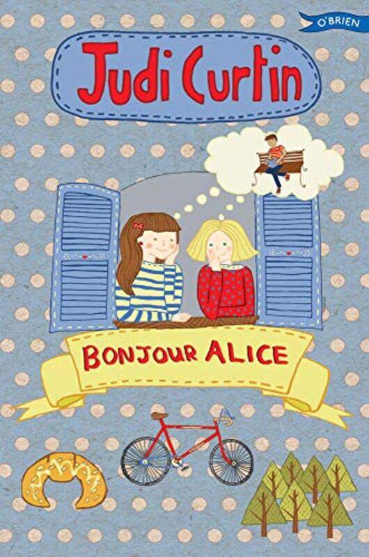 

Bonjour Alice by Judi CurtinWoody Fox-Paperback