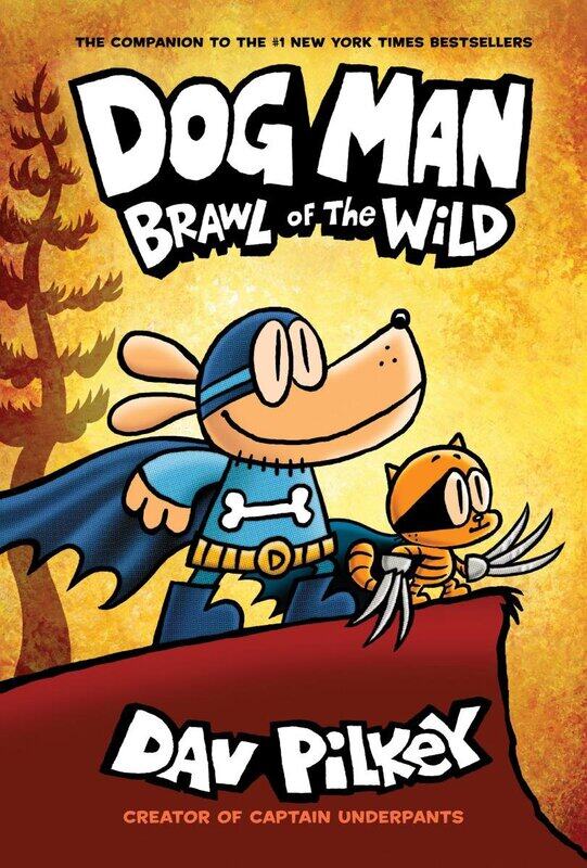 

Dog Man: Brawl of the Wild, Hardcover Book, By: Dav Pilkey