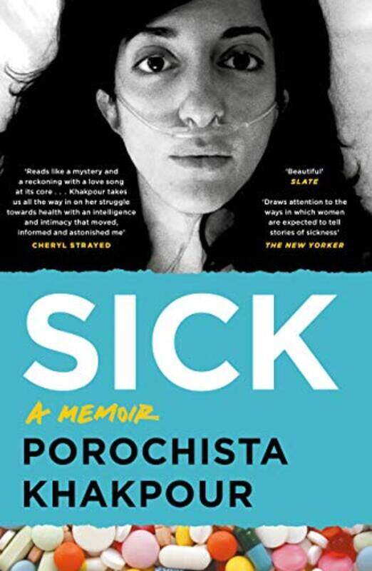 

Sick: A Memoir, Paperback Book, By: Porochista Khakpour