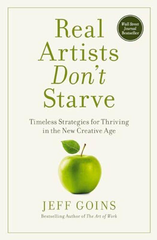 

Real Artists Dont Starve by Jeff Goins-Paperback