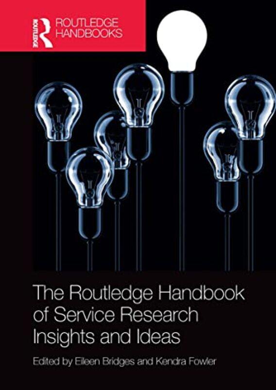 

The Routledge Handbook of Service Research Insights and Ideas by Eileen BridgesKendra Fowler-Paperback