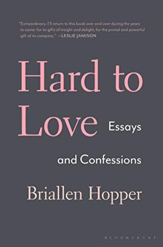 

Hard to Love by Briallen Hopper-Hardcover