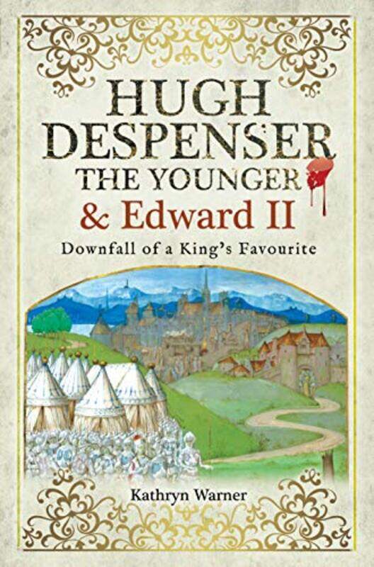 Hugh Despenser the Younger and Edward II by Kathryn Warner-Paperback