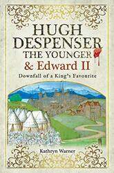 Hugh Despenser the Younger and Edward II by Kathryn Warner-Paperback