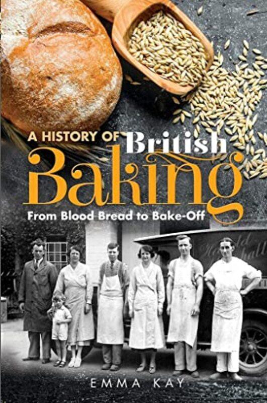 

A History of British Baking by Emma Kay-Hardcover