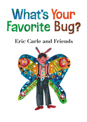 What's Your Favorite Bug?, Board Book, By: Eric Carle