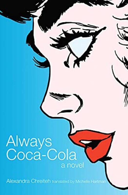 

Always Cocacola by Alexandra Chreiteh - Paperback