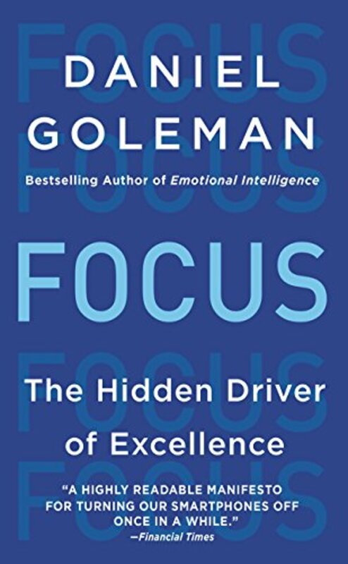 Focus: The Hidden Driver of Excellence, Paperback Book, By: Daniel Goleman