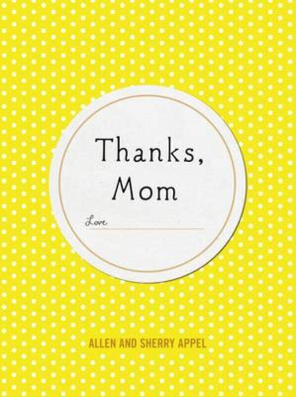 

Thanks, Mom,Hardcover,ByAppel, Sherry Conway - Appel, Allen