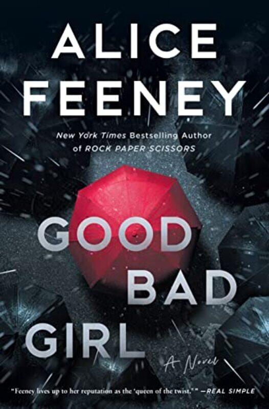 

Good Bad Girl By Feeney, Alice - Press, Katherine - Racine, Stephanie Hardcover