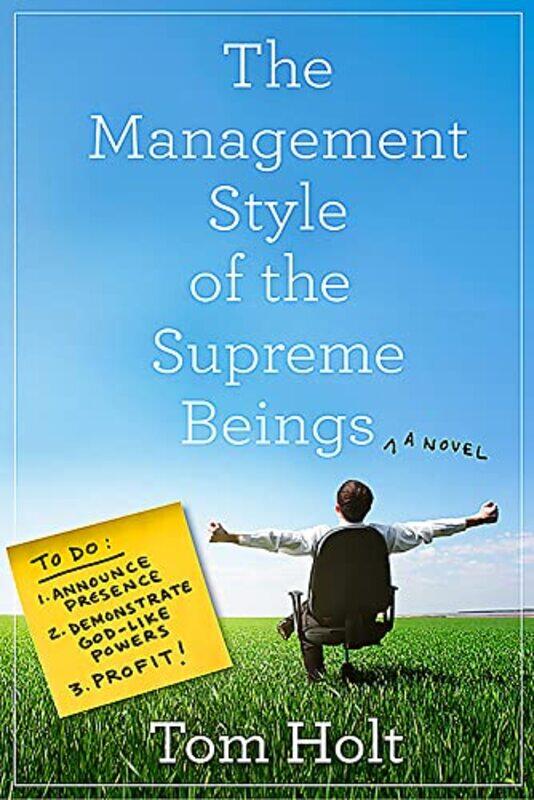 

The Management Style of the Supreme Beings by Tom Holt-Paperback