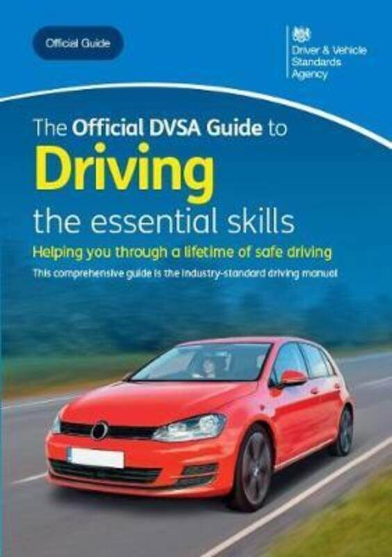 

The official DVSA guide to driving: the essential skills,Paperback, By:Driver and Vehicle Standards Agency