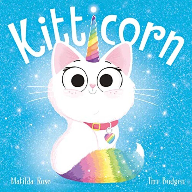 

Kitticorn By Rose, Matilda - Budgen, Tim Paperback