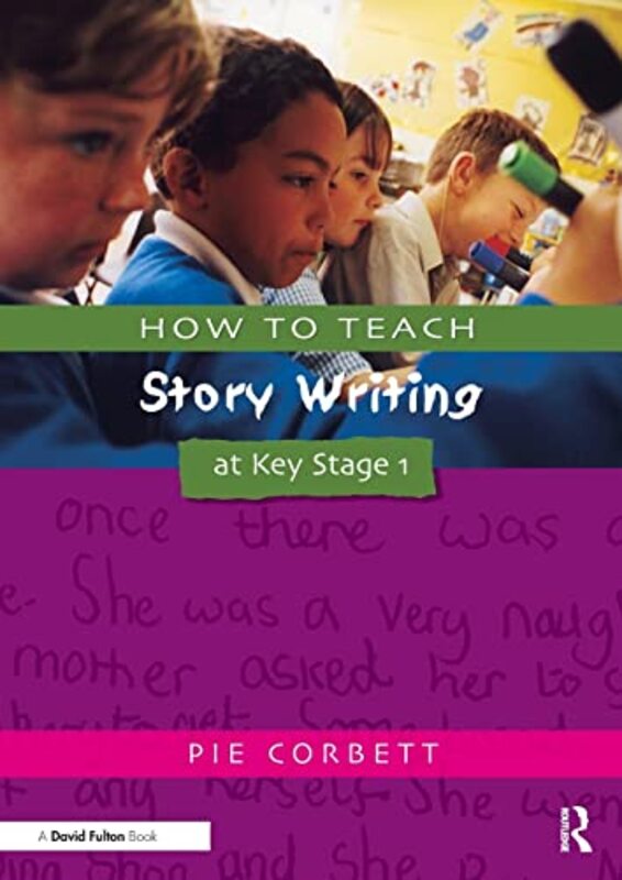 How To Teach Story Writing At Key Stage 1 by Pie Corbett Paperback
