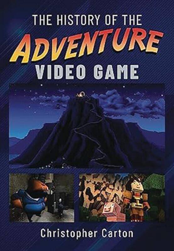 

The History of the Adventure Video Game by Paul Webster-Hardcover