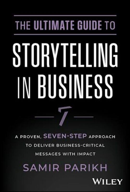 

The Ultimate Guide to Storytelling in Business by Samir SPConsulting Parikh-Hardcover