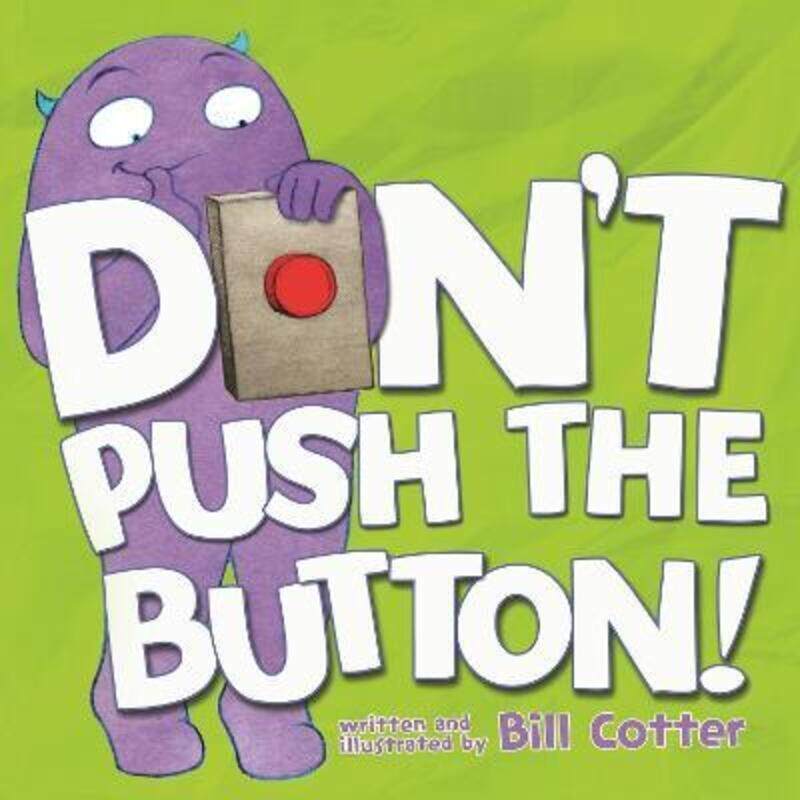 

Don't Push the Button!,Hardcover, By:Cotter, Bill