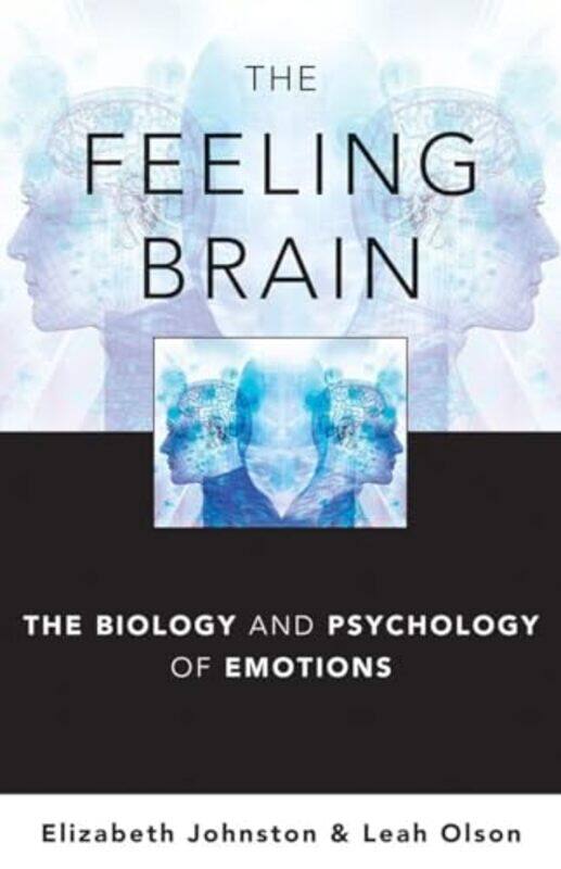 

The Feeling Brain by Elizabeth (Sarah Lawrence College) JohnstonLeah (Sarah Lawrence College) Olson-Hardcover