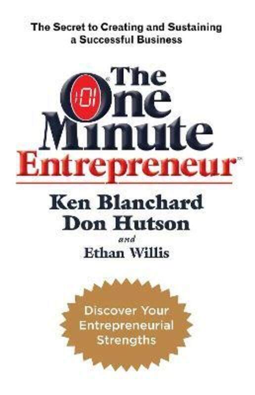 

The One Minute Entrepreneur: The Secret to Creating and Sustaining a Successful Business (One Minute.paperback,By :Ken Blanchard