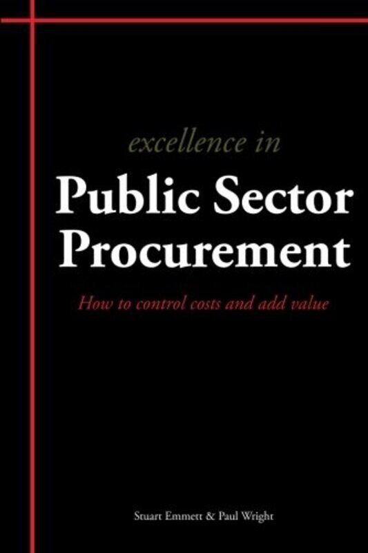 

Excellence in Public Sector Procurement by Stuart EmmettPaul Wright-Paperback