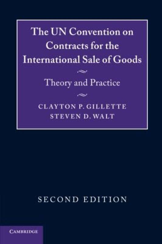 

The UN Convention on Contracts for the International Sale of Goods by Clayton P GilletteSteven D Walt-Paperback