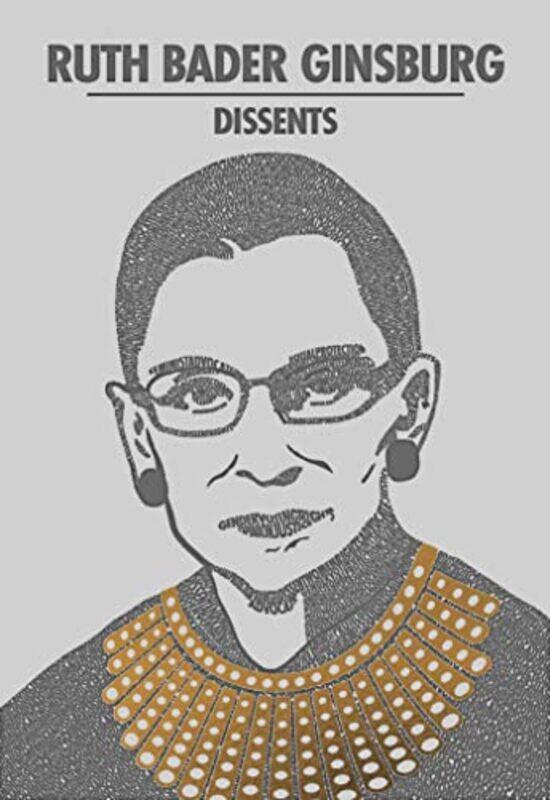 

Ruth Bader Ginsburg Dissents by Ruth Bader Ginsburg-Paperback