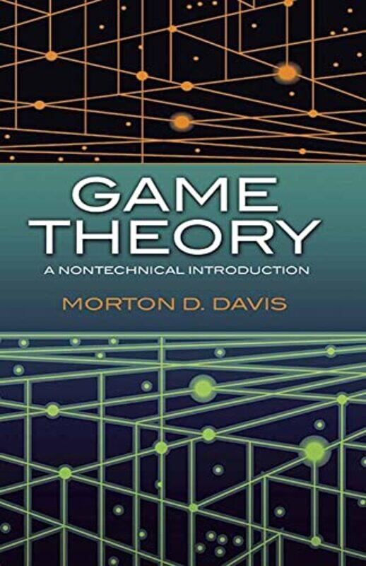 

Game Theory A Nontechnical Introduction By Davis, Morton D. - Paperback