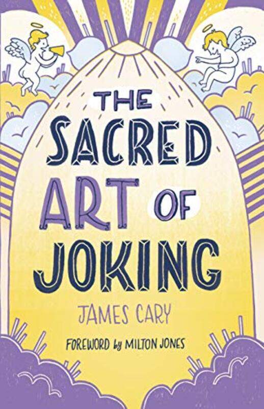 

The Sacred Art Of Joking by James (Reader) Cary-Paperback