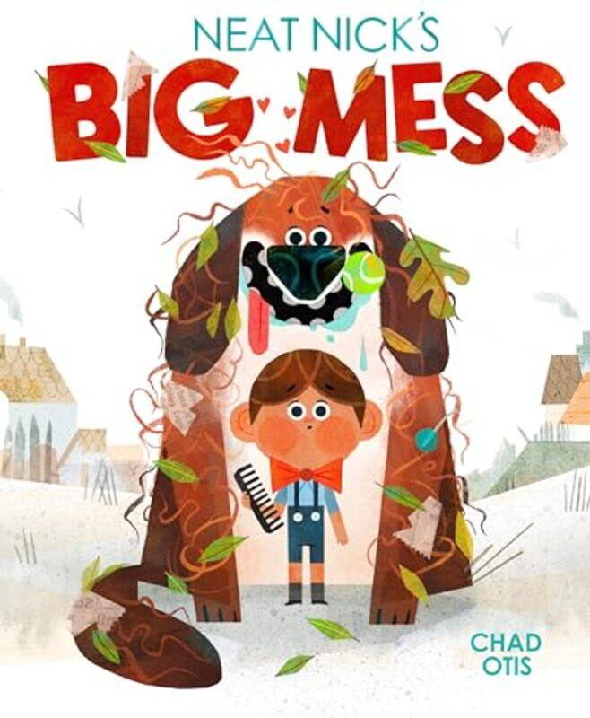 

Neat Nicks Big Mess By Otis Chad - Hardcover