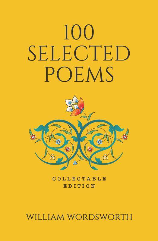 100 Selected Poems, William Wordsworth (Poetry) (Hardbound), Hardcover Book, By: William Wordsworth