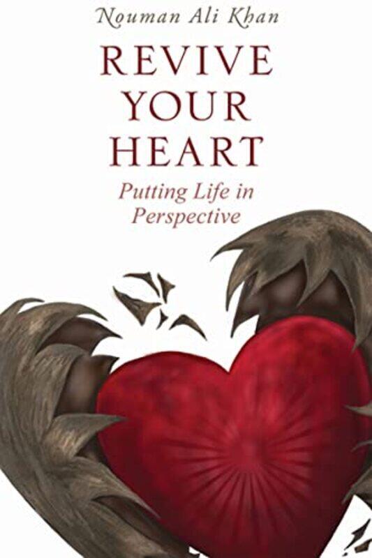 

Revive Your Heart: Putting Life In Perspective By Khan, Nouman Ali Paperback