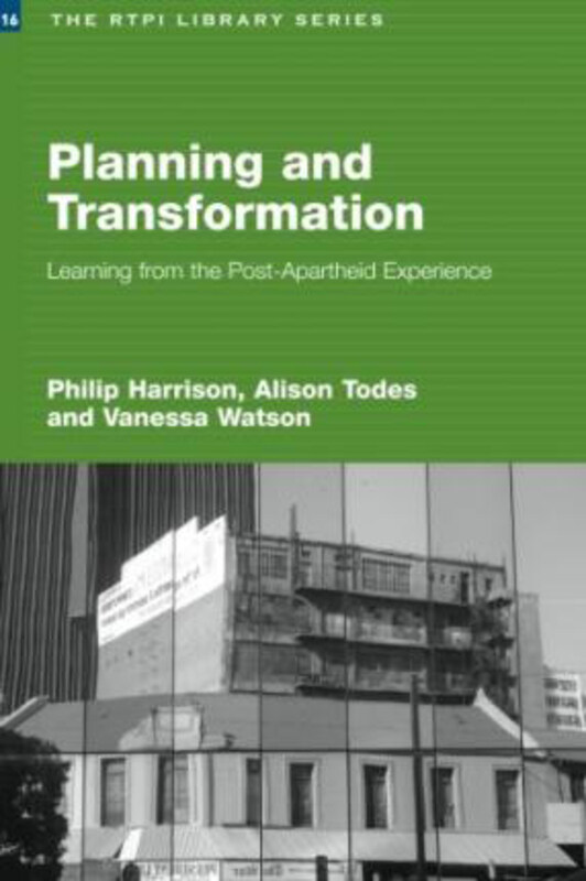 

Planning and Transformation: Learning from the Post-Apartheid Experience, Paperback Book, By: Philip Harrison