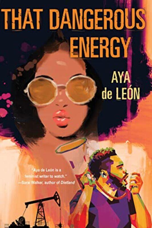 

That Dangerous Energy by Aya De Leon-Paperback