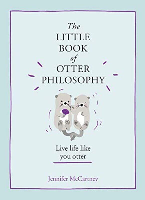 

The Little Book of Otter Philosophy by Changho Suh-Hardcover
