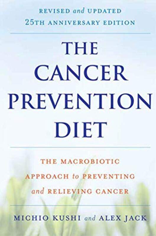 

The Cancer Prevention Diet Revised And Updated By Jack, Alex - Kushi, Michio -Paperback