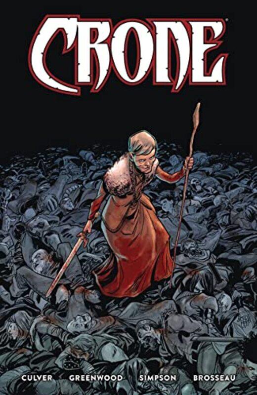 

Crone by Dennis CulverJustin GreenwoodBrad Simpson-Paperback