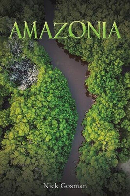 

Amazonia by Nick Gosman-Paperback
