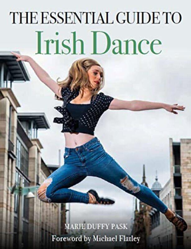 

Essential Guide to Irish Dance by Heather AmeryStephen Cartwright-Paperback