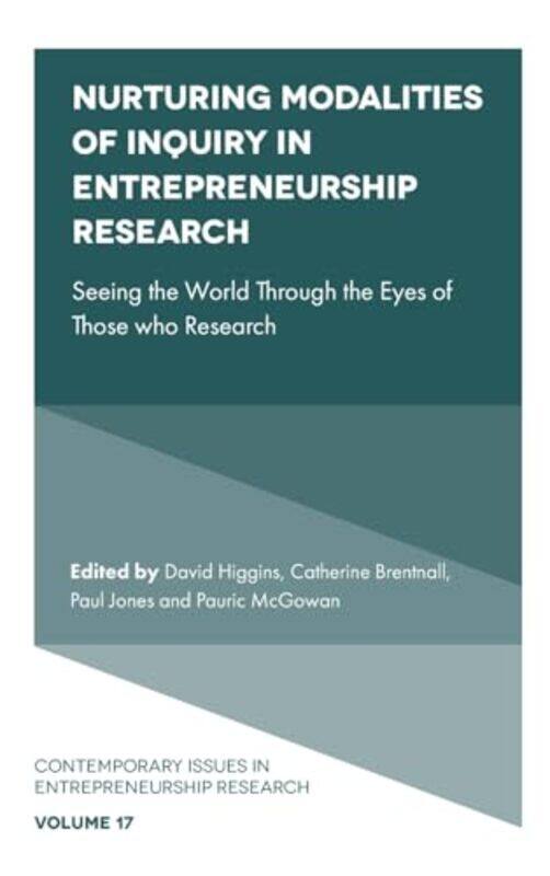 

Nurturing Modalities Of Inquiry In Entrepreneurship Research By David University Of...Hardcover