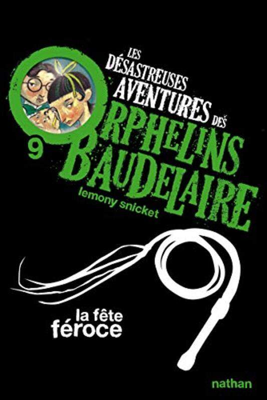 

Les Desastreuses Aventures Des Orphelins Baudelaire 9 La Fete Feroce Vol09 by SNICKET HELQUIST -Paperback
