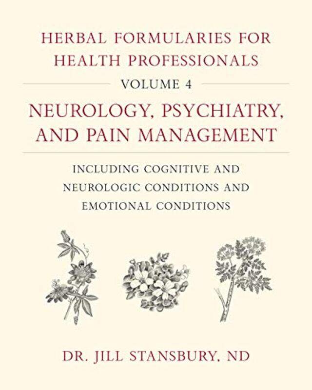 

Herbal Formularies for Health Professionals Volume 4 by Professor Michelle Karnes-Hardcover