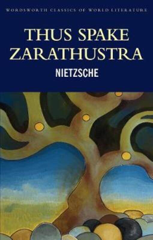 

Thus Spake Zarathustra (Wordsworth Classics of World Literature).paperback,By :Friedrich Nietzsche