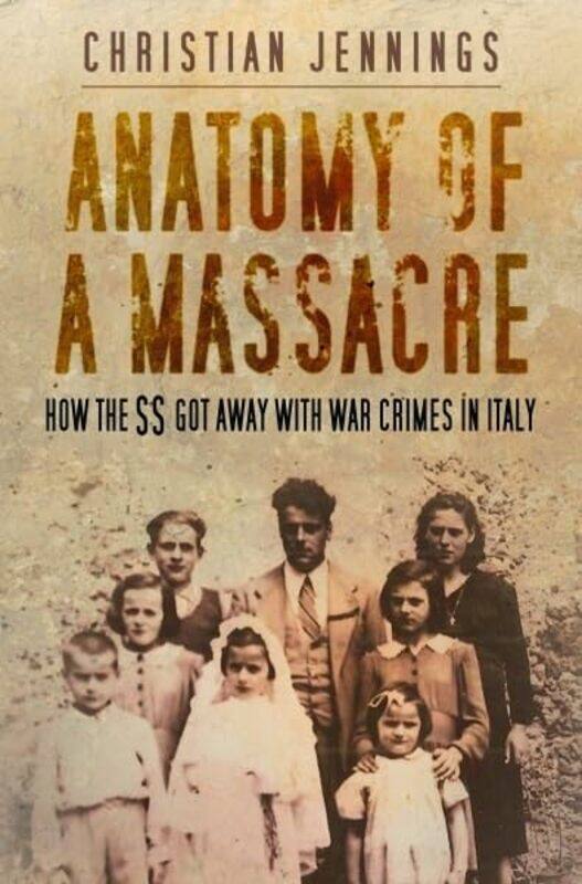 

Anatomy of a Massacre by Christian Jennings-Hardcover