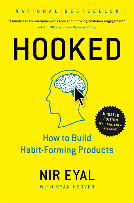 

Hooked: How to Build Habit-Forming Products, Hardcover Book, By: Nir Eyal