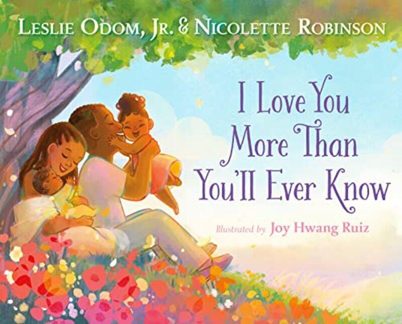 

I Love You More Than You'll Ever Know,Hardcover,by:Leslie Odom