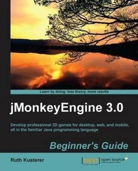 jMonkeyEngine 3.0: Beginner's Guide, Paperback Book, By: Ruth Kusterer