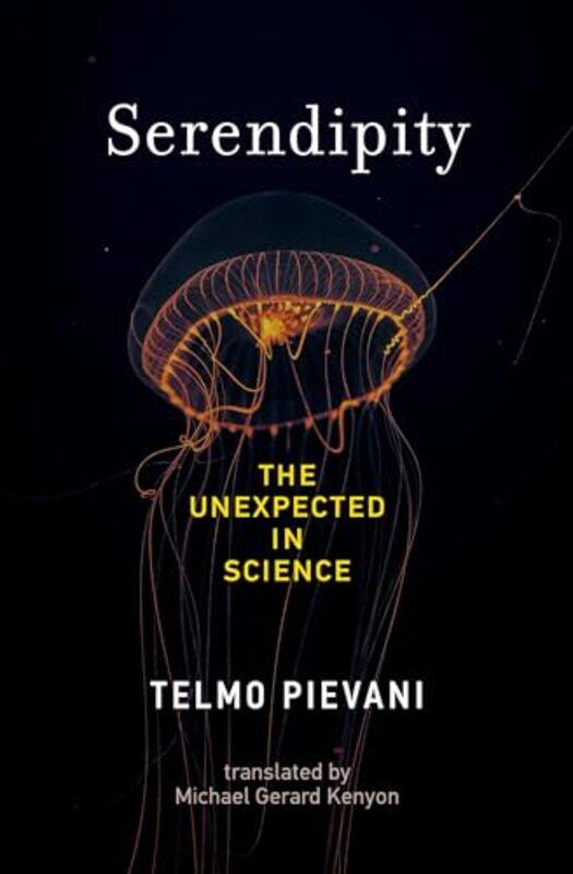 

Serendipity The Unexpected In Science By Pievani Telmo - Hardcover